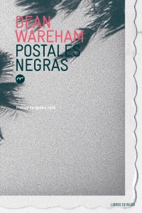 postales negras_Dean Wareham_cubierta para internet